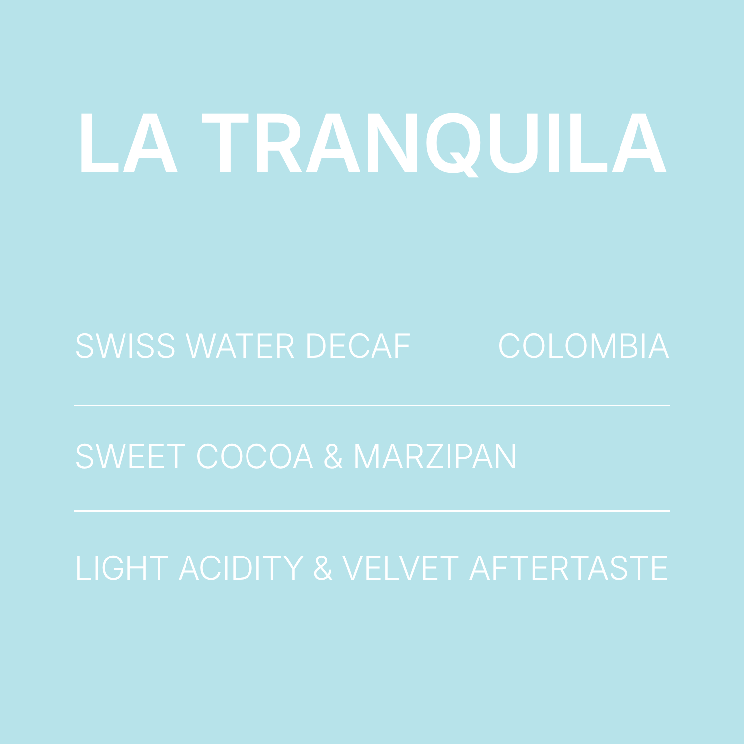 La Tranquila - Swiss Water Decaf